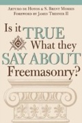 Cover: Is it True What They Say About Freemasonry? - M. Evans & Company
