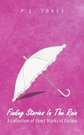 Cover: Finding Stories In The Rain - AuthorHouse