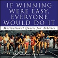Cover: If Winning Were Easy, Everyone Would Do It - Andrews McMeel Publishing, LLC