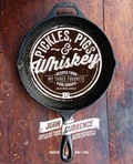 Cover: Pickles, Pigs & Whiskey - Andrews McMeel Publishing, LLC