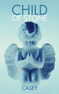Cover: Child of Stone - AuthorHouse