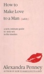 Cover: How To Make Love To A Man (safely) - Potter Style