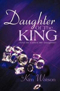 Enlarge image Cover: Daughter Of The King - AuthorHouse