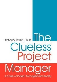 Abbildung von: The Clueless Project Manager - AuthorHouse