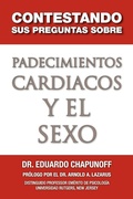 Cover: Contestando Sus Preguntas Sobre Padecimientos Cardiacos y El Sexo - Xlibris