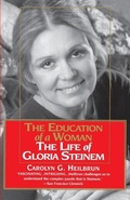 Cover: Education of a Woman: The Life of Gloria Steinem - Ballantine Books
