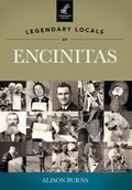 Cover: Legendary Locals of Encinitas, California - Arcadia Publishing (SC)