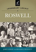 Cover: Legendary Locals of Roswell - Arcadia Publishing (SC)