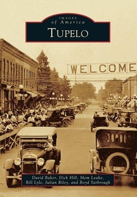 Enlarge image Cover: Tupelo - Arcadia Publishing (SC)