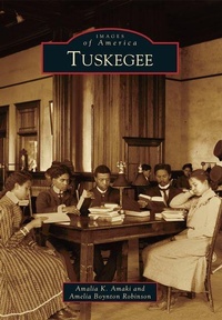 Enlarge image Cover: Tuskegee - Arcadia Publishing (SC)