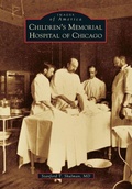 Cover: Children's Memorial Hospital of Chicago - Arcadia Publishing (SC)