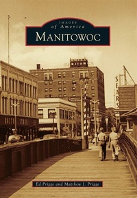 Enlarge image Cover: Manitowoc - Arcadia Publishing (SC)
