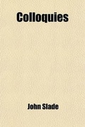 Cover: Colloquies, Imaginary Conversations Between a Phrenologist and the Shade of D. Stewart - General Books