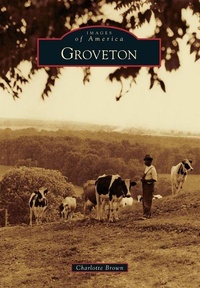 Enlarge image Cover: Groveton - Arcadia Publishing (SC)