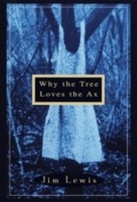 Enlarge image Cover: Why the Tree Loves the Ax - Crown