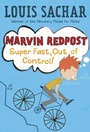 Cover: Marvin Redpost #7: Super Fast, Out of Control! - Random House Books for Young Readers