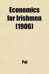 Enlarge image Cover: Economics for Irishmen - General Books