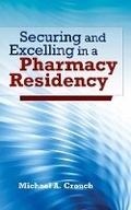 Cover: Securing and Excelling in a Pharmacy Residency - Jones and Bartlett Publishers, Inc