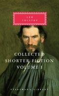 Cover: Collected Shorter Fiction of Leo Tolstoy, Volume I - Everyman's Library