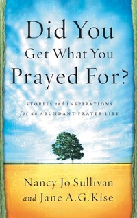 Enlarge image Cover: Did You Get What You Prayed For? - Multnomah
