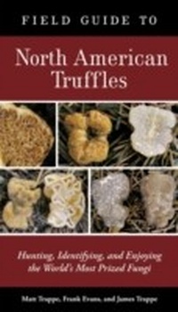 Abbildung von: Field Guide to North American Truffles - Ten Speed Press