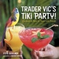 Cover: Trader Vic's Tiki Party! - Ten Speed Press