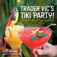 Abbildung von: Trader Vic's Tiki Party! - Ten Speed Press