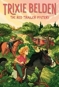 Cover: The Red Trailer Mystery: Trixie Belden - Random House Books for Young Readers