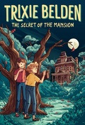 Cover: The Secret of the Mansion: Trixie Belden - Random House Books for Young Readers