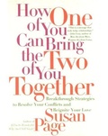 Cover: How One of You Can Bring the Two of You Together - Harmony/Rodale/Convergent