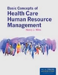 Enlarge image Cover: Basic Concepts of Health Care Human Resource Management - Jones and Bartlett Publishers, Inc