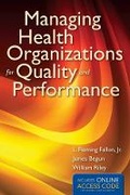 Cover: Managing Health Organizations for Quality and Performance - Jones and Bartlett Publishers, Inc
