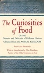 Cover: The Curiosities of Food - Ten Speed Press