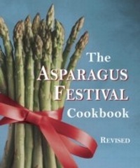 Abbildung von: The Asparagus Festival Cookbook - Celestial Arts