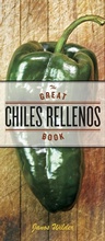 Cover: The Great Chiles Rellenos Book - Ten Speed Press