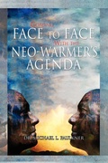 Cover: Coming Face to Face with the Neo-Warmer's Agenda - Xlibris