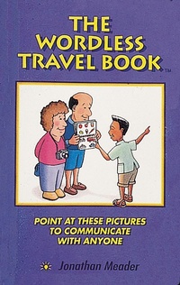 Abbildung von: The Wordless Travel Book - Ten Speed Press