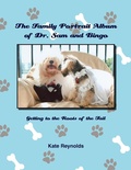 Cover: The Family Portrait Album of Dr. Sam and Bingo - Xlibris