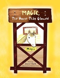 Cover: Magic, The Horse That Glowed - Xlibris