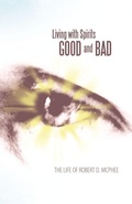 Cover: Living with Spirits Good and Bad - Westbow Press