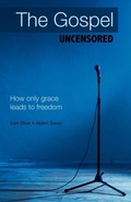 Cover: The Gospel Uncensored - Westbow Press