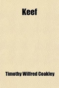 Cover: Keef; A Life-Story in Nine Phases - Rarebooksclub.com