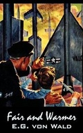 Cover: Fair and Warmer by E. G. Von Wald, Science Fiction, Fantasy - Aegypan