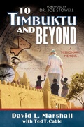 Cover: To Timbuktu and Beyond - Westbow Press