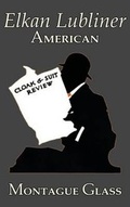 Cover: Elkan Lubliner, American by Montague Glass, Fiction, Classics - Aegypan