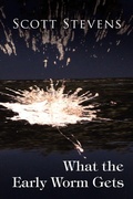 Cover: What the Early Worm Gets - Xlibris