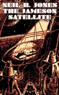 Cover: The Jameson Satellite by Neil R. Jones, Science Fiction, Fantasy, Adventure - Aegypan