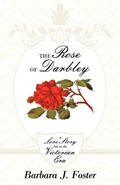 Cover: The Rose of Darbley - Westbow Press
