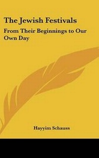 Enlarge image Cover: The Jewish Festivals - Kessinger Publishing
