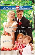 Cover: The Marriage Solution - Harlequin American Romance